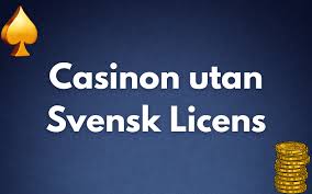 Casino Utan Svensk Licens En Guide Till Spel Utan Restriktioner